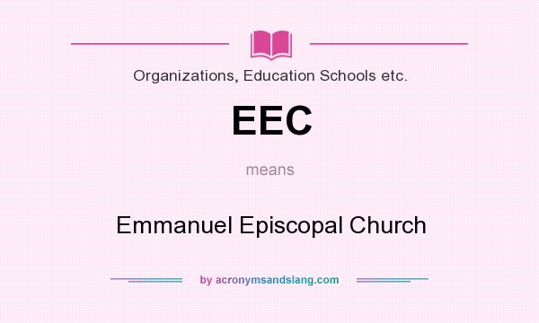 What does EEC mean? It stands for Emmanuel Episcopal Church