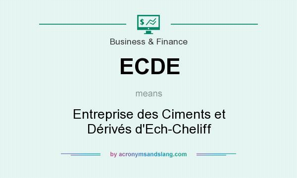 What does ECDE mean? It stands for Entreprise des Ciments et Dérivés d`Ech-Cheliff