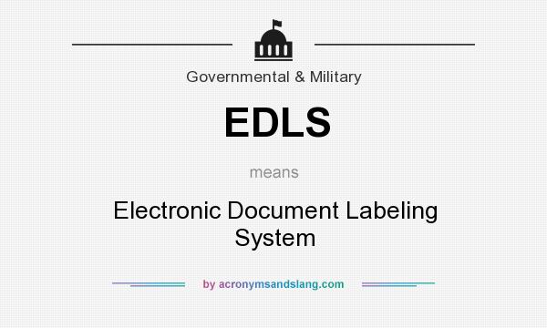 What does EDLS mean? It stands for Electronic Document Labeling System