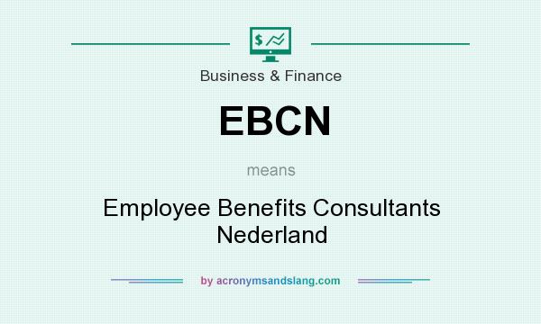 What does EBCN mean? It stands for Employee Benefits Consultants Nederland