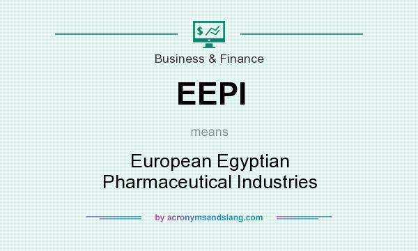 What does EEPI mean? It stands for European Egyptian Pharmaceutical Industries