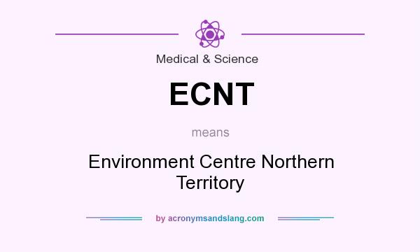 What does ECNT mean? It stands for Environment Centre Northern Territory