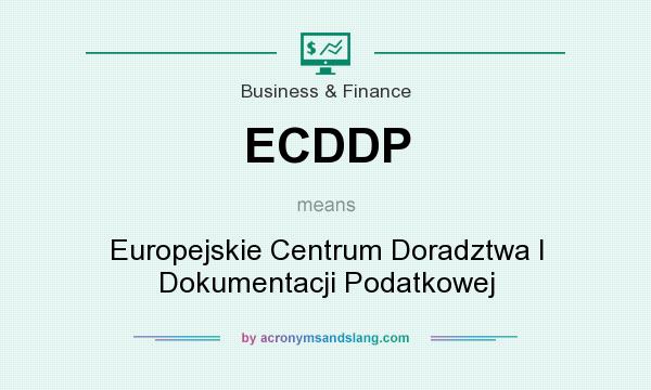 What does ECDDP mean? It stands for Europejskie Centrum Doradztwa I Dokumentacji Podatkowej