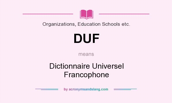 What does DUF mean? It stands for Dictionnaire Universel Francophone