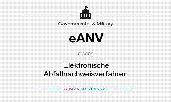 What does eANV mean? It stands for Elektronische Abfallnachweisverfahren