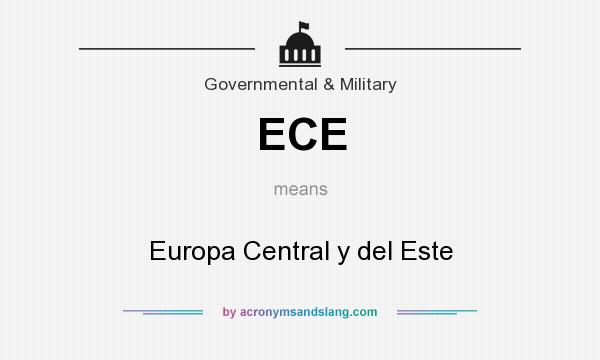 What does ECE mean? It stands for Europa Central y del Este