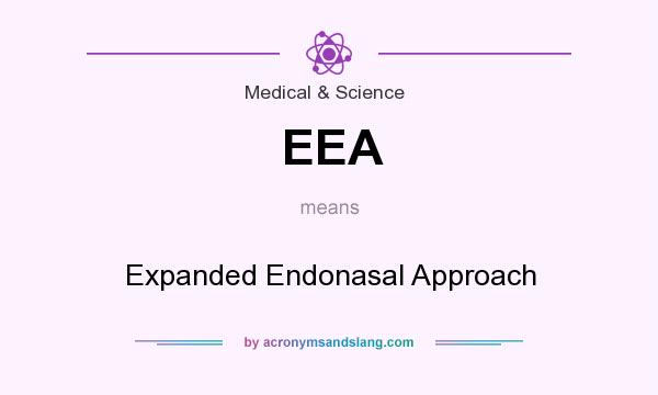 What does EEA mean? It stands for Expanded Endonasal Approach