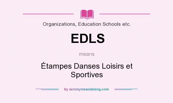 What does EDLS mean? It stands for Étampes Danses Loisirs et Sportives