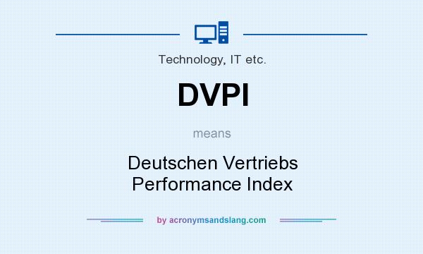 What does DVPI mean? It stands for Deutschen Vertriebs Performance Index