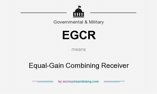 What does EGCR mean? It stands for Equal-Gain Combining Receiver