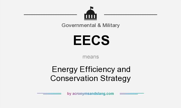 What does EECS mean? It stands for Energy Efficiency and Conservation Strategy