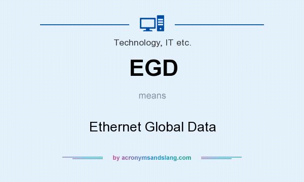 What does EGD mean? It stands for Ethernet Global Data