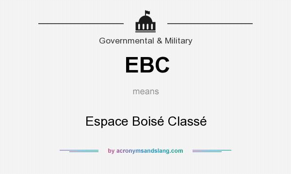 What does EBC mean? It stands for Espace Boisé Classé
