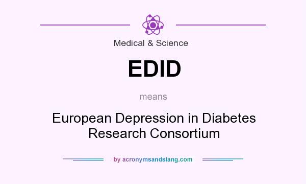 What does EDID mean? It stands for European Depression in Diabetes Research Consortium