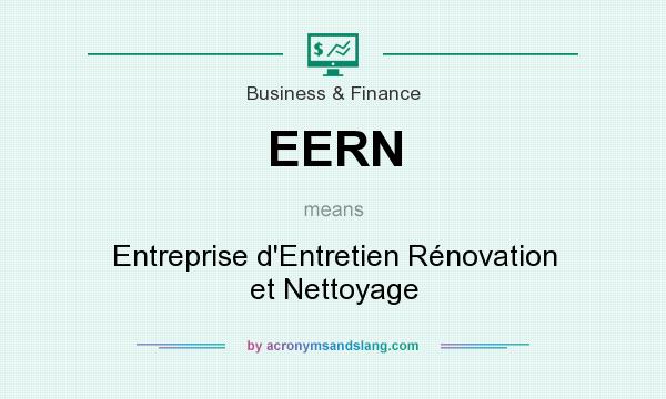 What does EERN mean? It stands for Entreprise d`Entretien Rénovation et Nettoyage