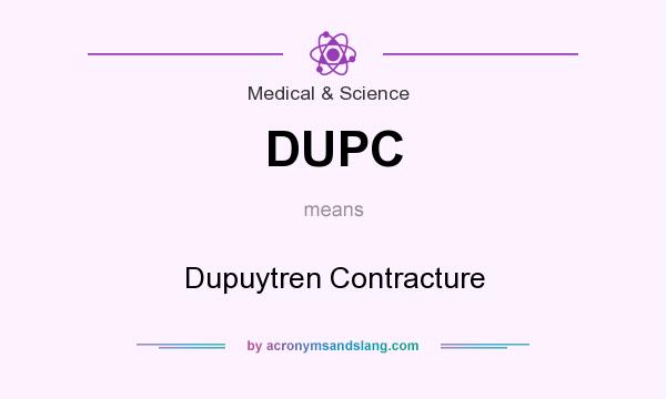 What does DUPC mean? It stands for Dupuytren Contracture
