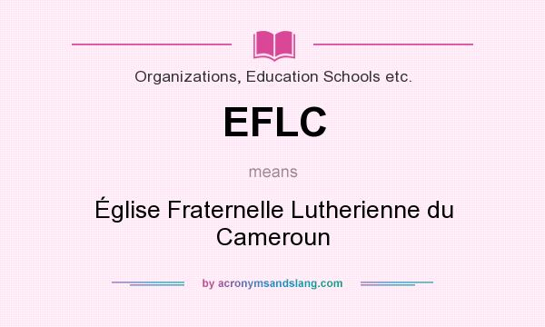 What does EFLC mean? It stands for Église Fraternelle Lutherienne du Cameroun