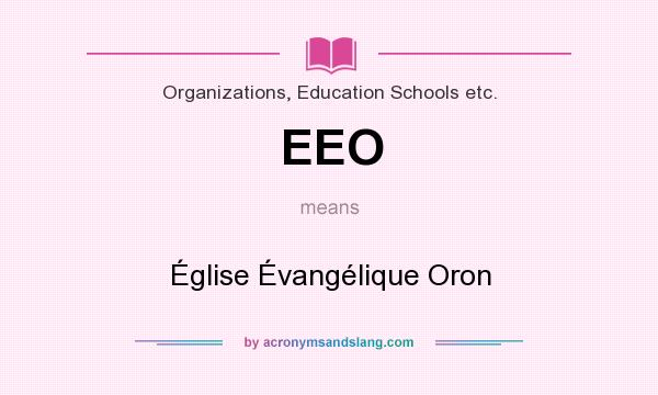 What does EEO mean? It stands for Église Évangélique Oron