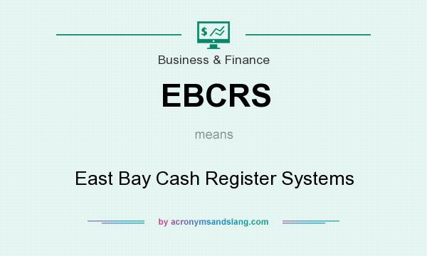 What does EBCRS mean? It stands for East Bay Cash Register Systems