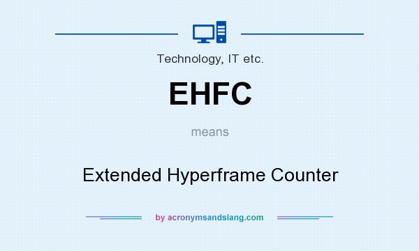 What does EHFC mean? It stands for Extended Hyperframe Counter