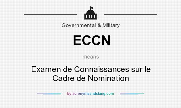 What does ECCN mean? It stands for Examen de Connaissances sur le Cadre de Nomination