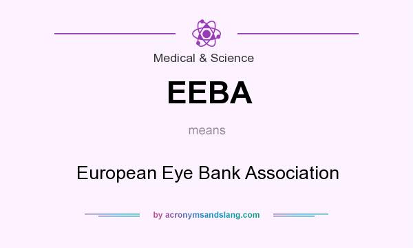 What does EEBA mean? It stands for European Eye Bank Association