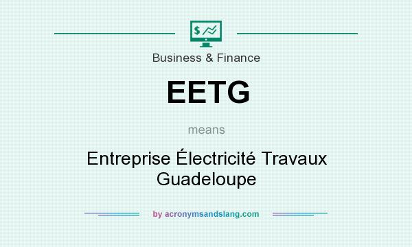 What does EETG mean? It stands for Entreprise Électricité Travaux Guadeloupe