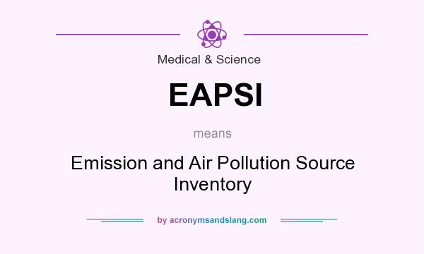What does EAPSI mean? It stands for Emission and Air Pollution Source Inventory