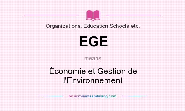 What does EGE mean? It stands for Économie et Gestion de l`Environnement
