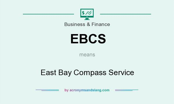What does EBCS mean? It stands for East Bay Compass Service