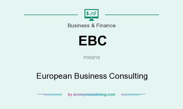 What does EBC mean? It stands for European Business Consulting