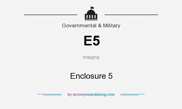 What does E5 mean? It stands for Enclosure 5