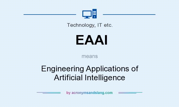 What does EAAI mean? It stands for Engineering Applications of Artificial Intelligence