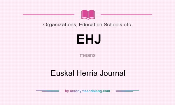 What does EHJ mean? It stands for Euskal Herria Journal