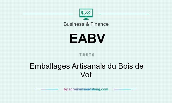 What does EABV mean? It stands for Emballages Artisanals du Bois de Vot