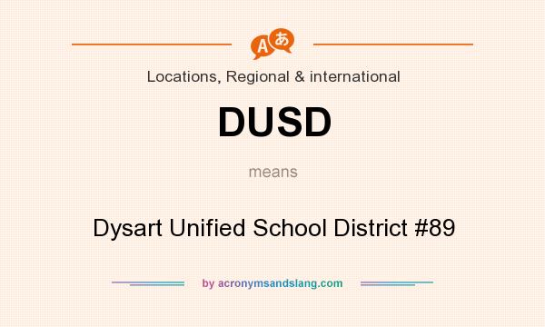 What does DUSD mean? It stands for Dysart Unified School District #89
