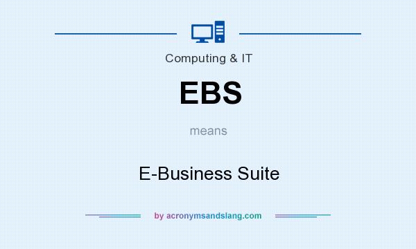 What does EBS mean? It stands for E-Business Suite