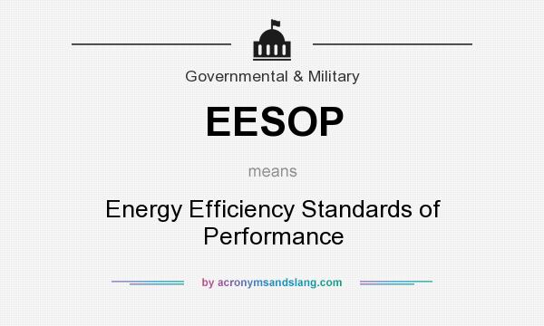 What does EESOP mean? It stands for Energy Efficiency Standards of Performance