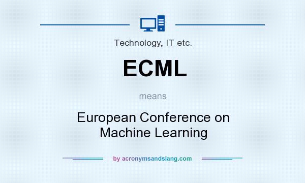 What does ECML mean? It stands for European Conference on Machine Learning