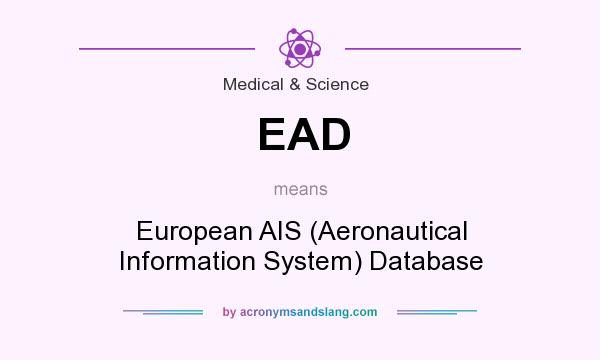 What does EAD mean? It stands for European AIS (Aeronautical Information System) Database