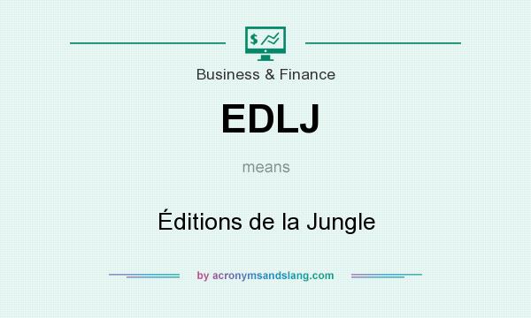What does EDLJ mean? It stands for Éditions de la Jungle