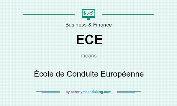What does ECE mean? It stands for École de Conduite Européenne