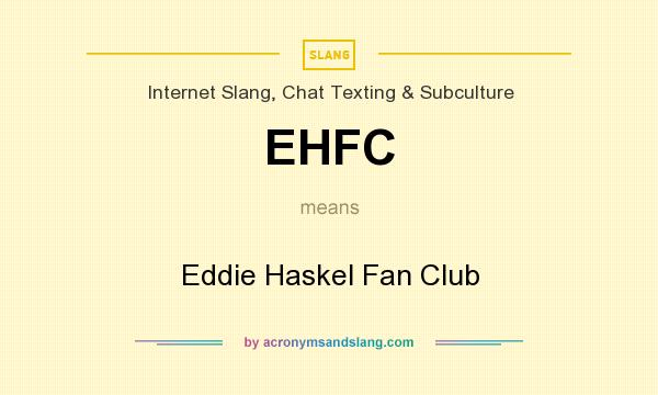 What does EHFC mean? It stands for Eddie Haskel Fan Club
