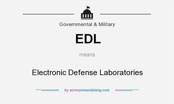 What does EDL mean? It stands for Electronic Defense Laboratories