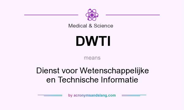What does DWTI mean? It stands for Dienst voor Wetenschappelijke en Technische Informatie