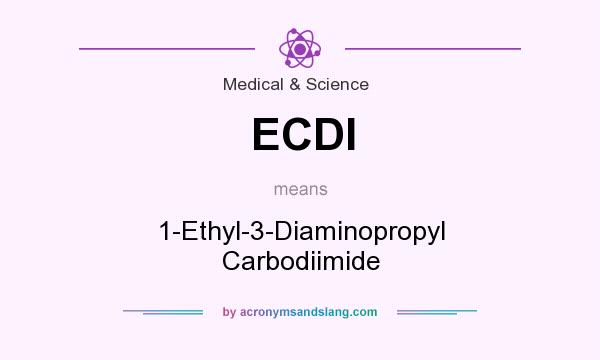What does ECDI mean? It stands for 1-Ethyl-3-Diaminopropyl Carbodiimide