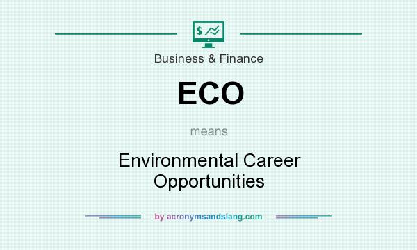 What does ECO mean? It stands for Environmental Career Opportunities