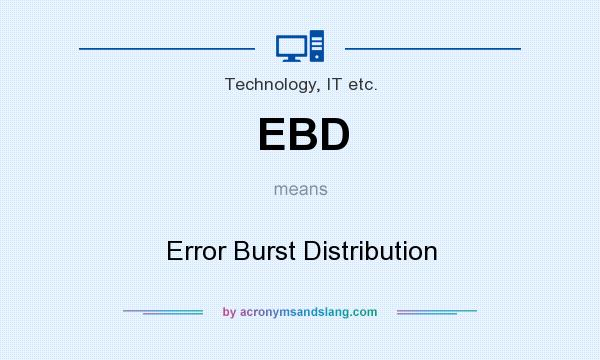 What does EBD mean? It stands for Error Burst Distribution