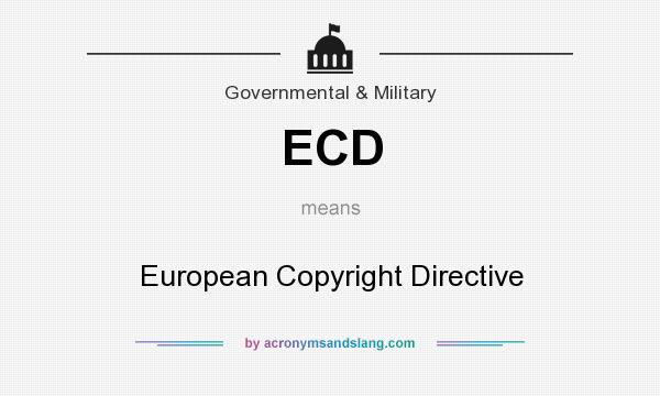 What does ECD mean? It stands for European Copyright Directive