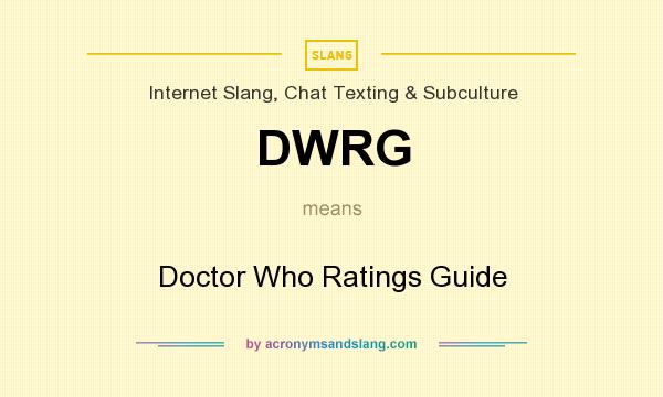 What does DWRG mean? It stands for Doctor Who Ratings Guide